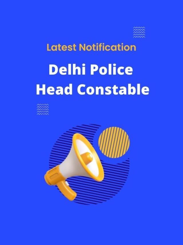 Delhi Police Head Constable Job Notification 2022
