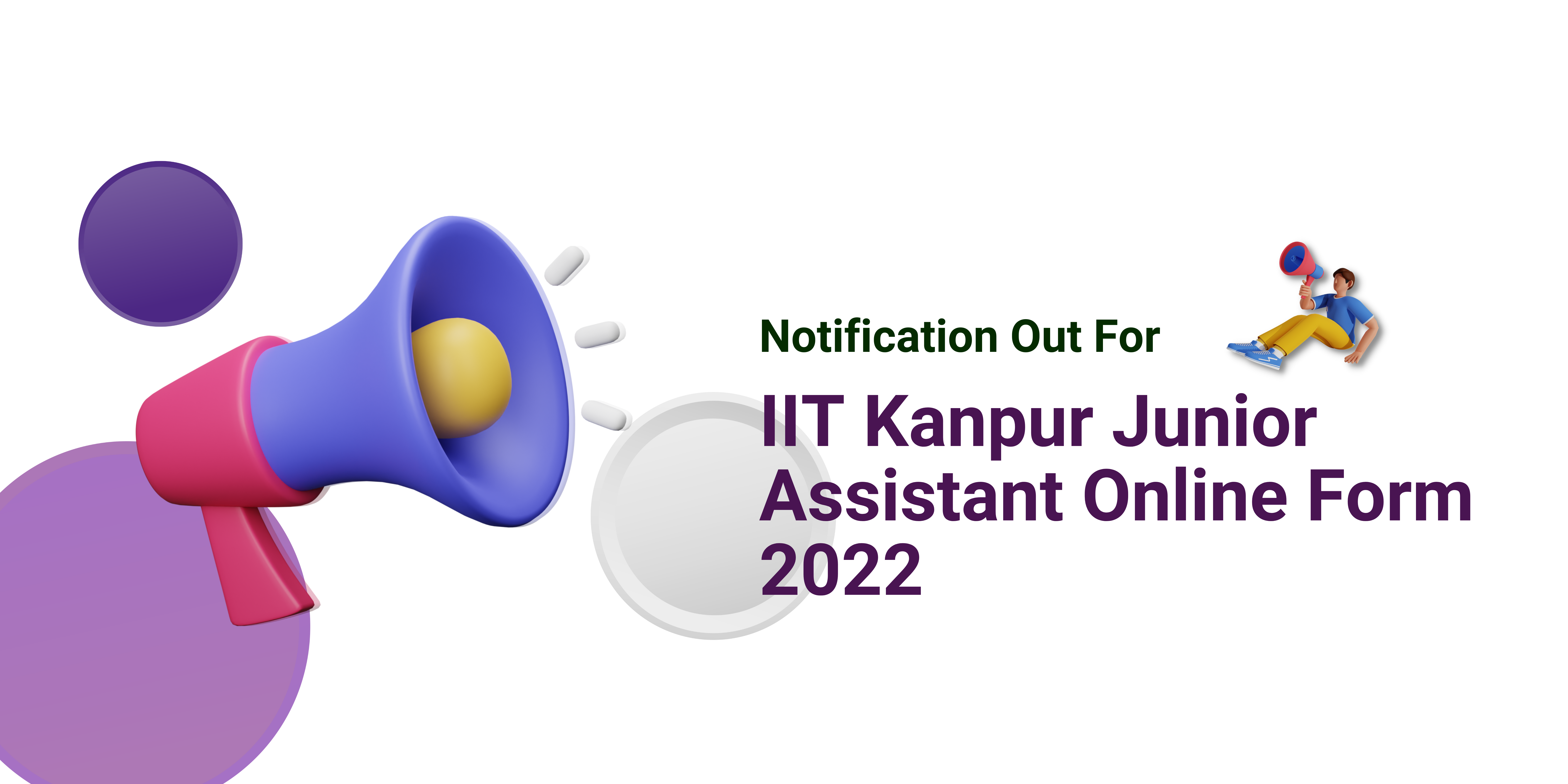 IIT Kanpur Junior Assistant Online Form 2022
