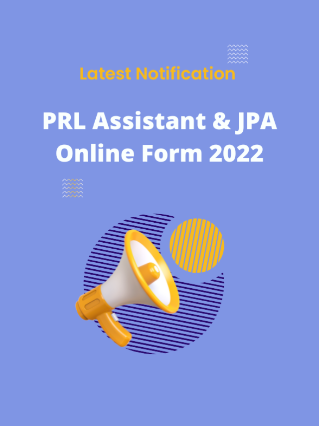PRL Assistant & JPA Online Form 2022