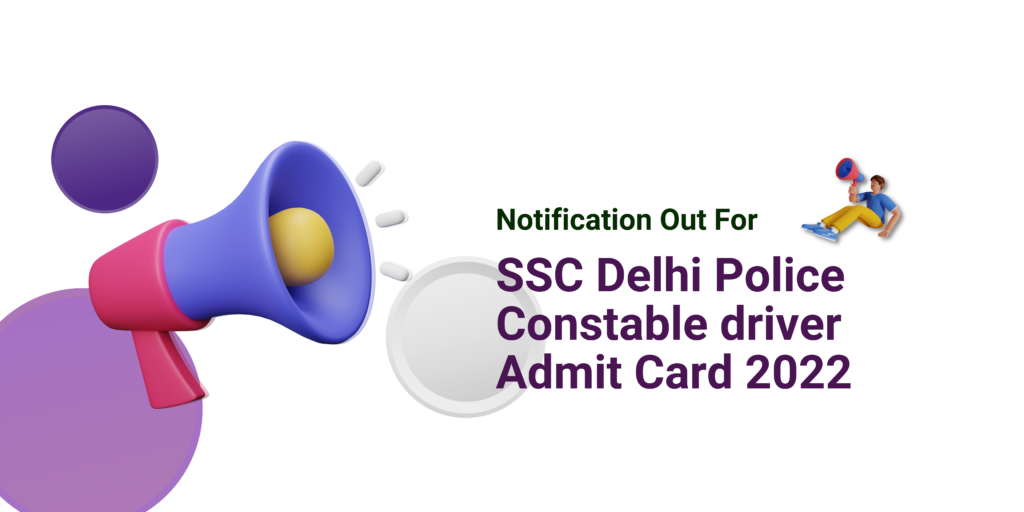SSC Delhi Police Constable driver Admit Card 2022