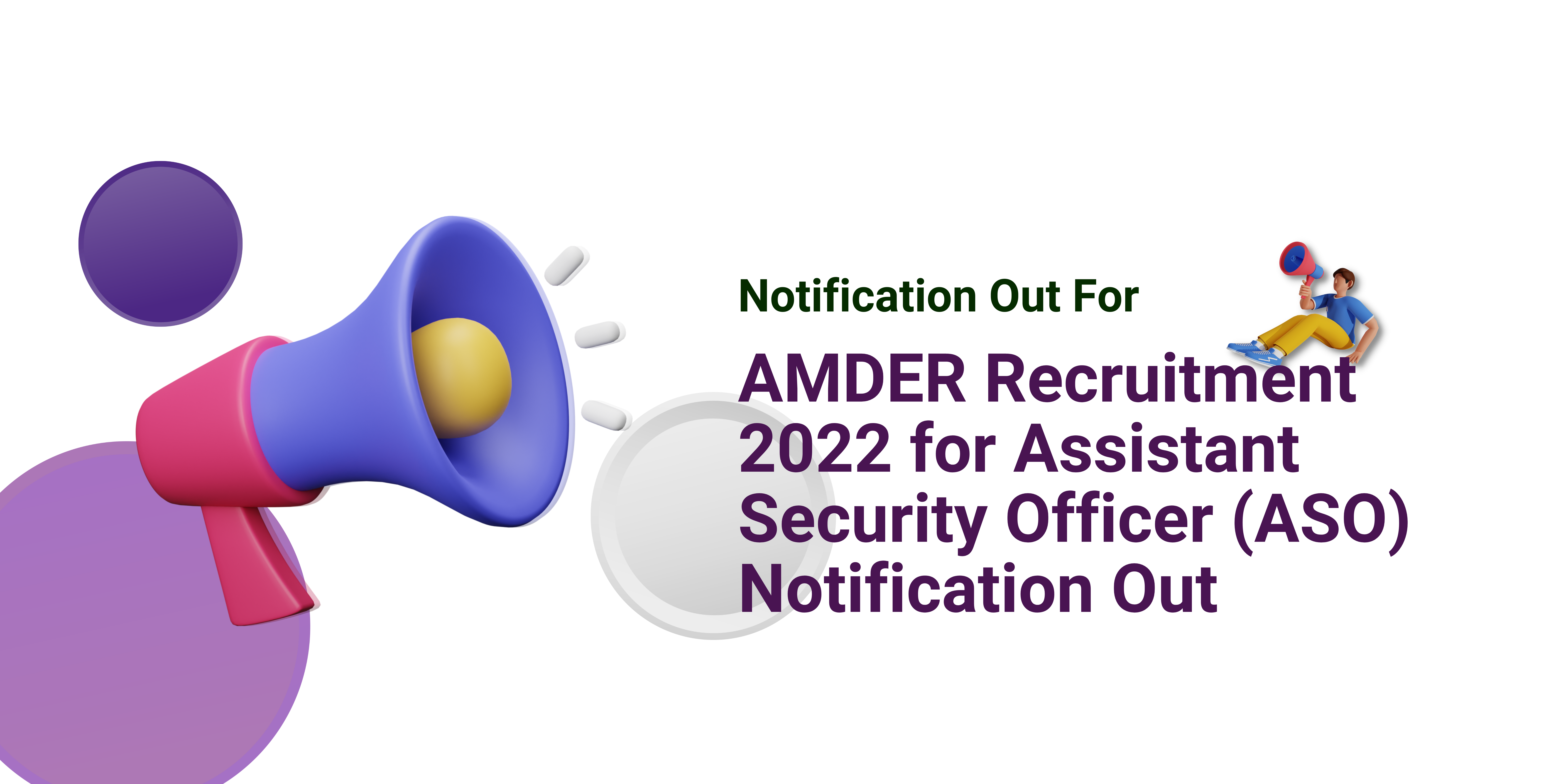 AMDER Recruitment 2022 for Assistant Security Officer (ASO) Notification Out