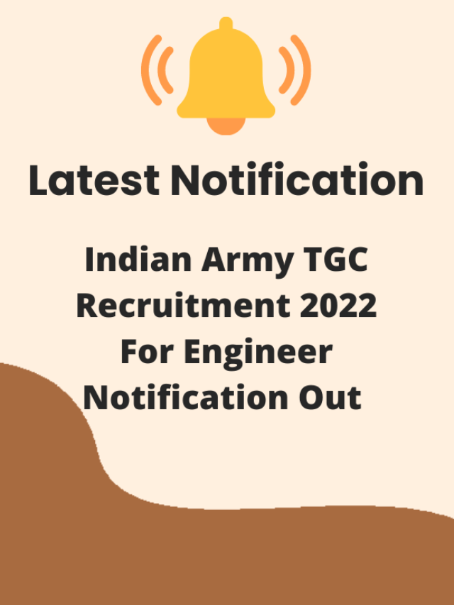 Indian Army TGC Recruitment 2022 For Engineer Notification Out