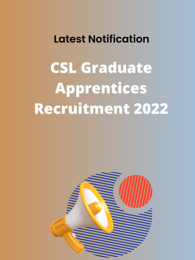 CSL Graduate Apprentices Recruitment 2022