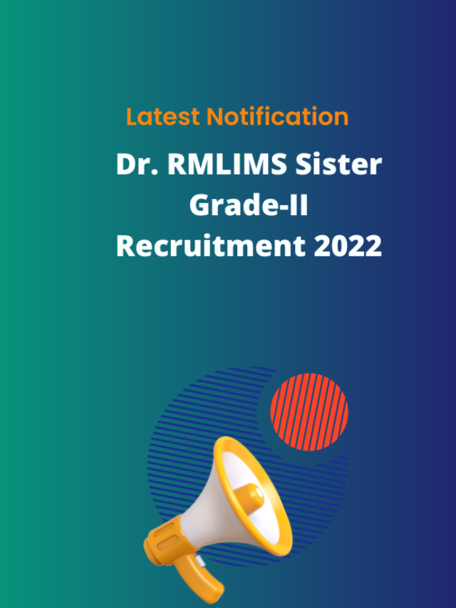 Dr. RMLIMS Sister Grade-II Recruitment 2022