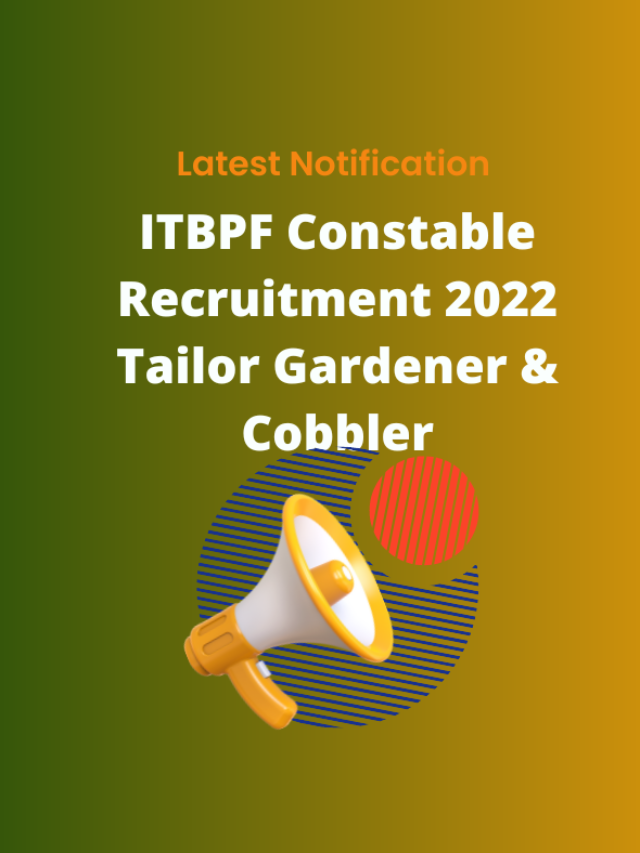 ITBPF Constable Recruitment 2022 Tailor Gardener & Cobbler