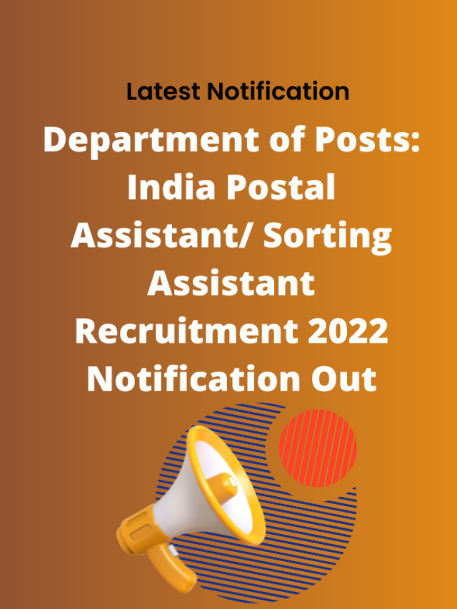 Department of Posts: India Postal Assistant/ Sorting Assistant