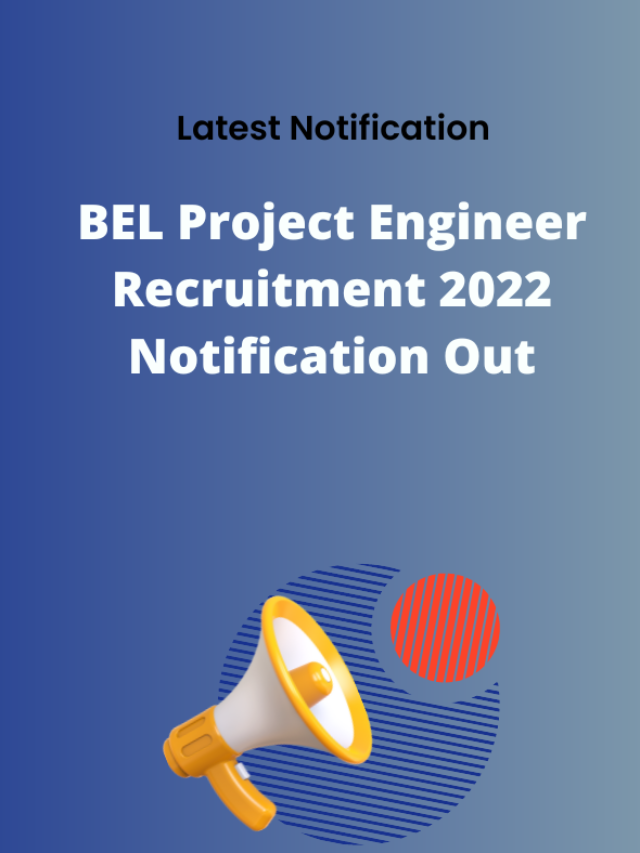 BEL Project Engineer Recruitment 2022 Notification Out