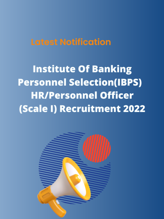 IBPS HR/Personnel Officer Recruitment 2022 Notification Out