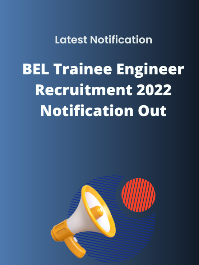 BEL Trainee Engineer Recruitment 2022 Notification Out