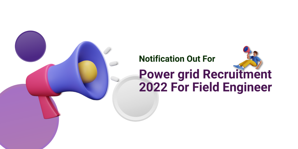 Power grid Recruitment 2022 Field Engineer Notification Out