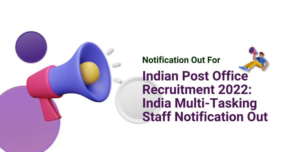Indian Post Office Recruitment 2022: India Multi-Tasking Staff Notification Out