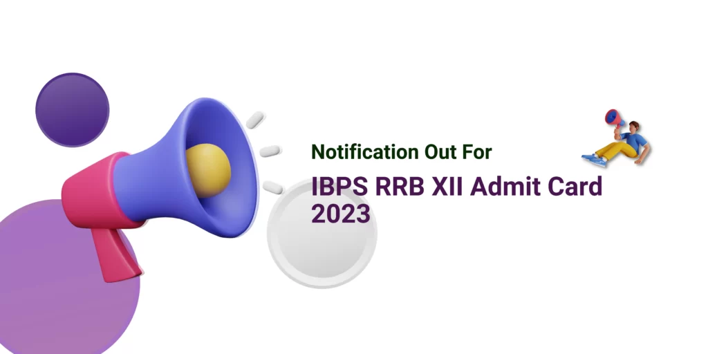 IBPS RRB XII Admit Card 2023