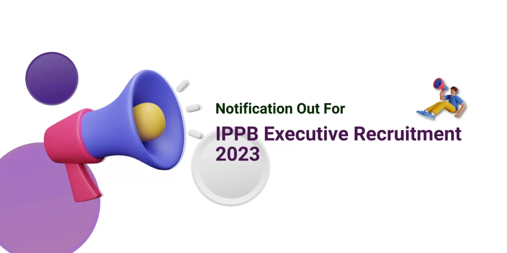  IPPB Executive Recruitment 2023