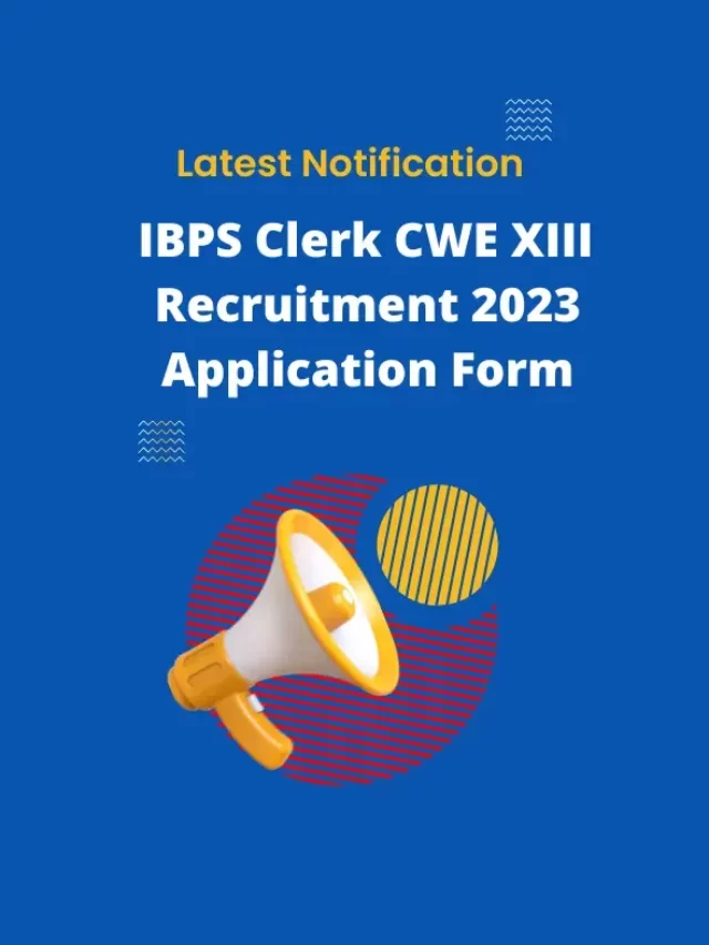 IBPS Clerk CWE XIII  Recruitment 2023