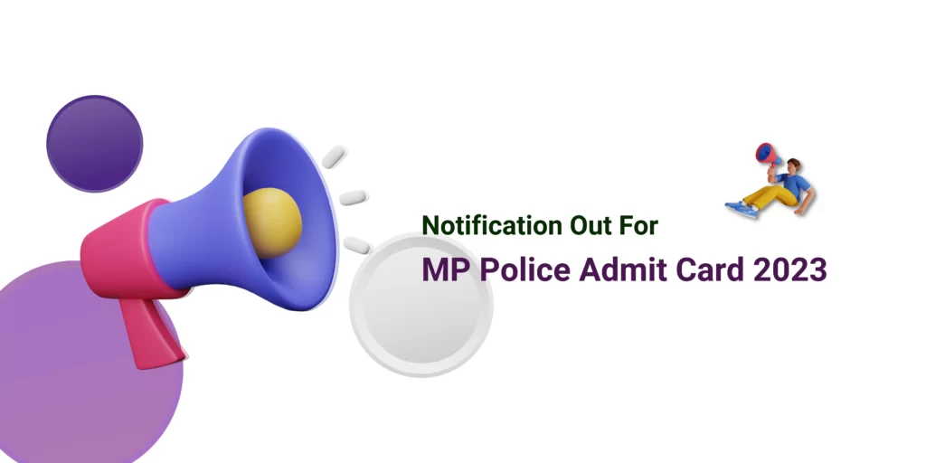 MP Police Admit Card 2023: Notification Out