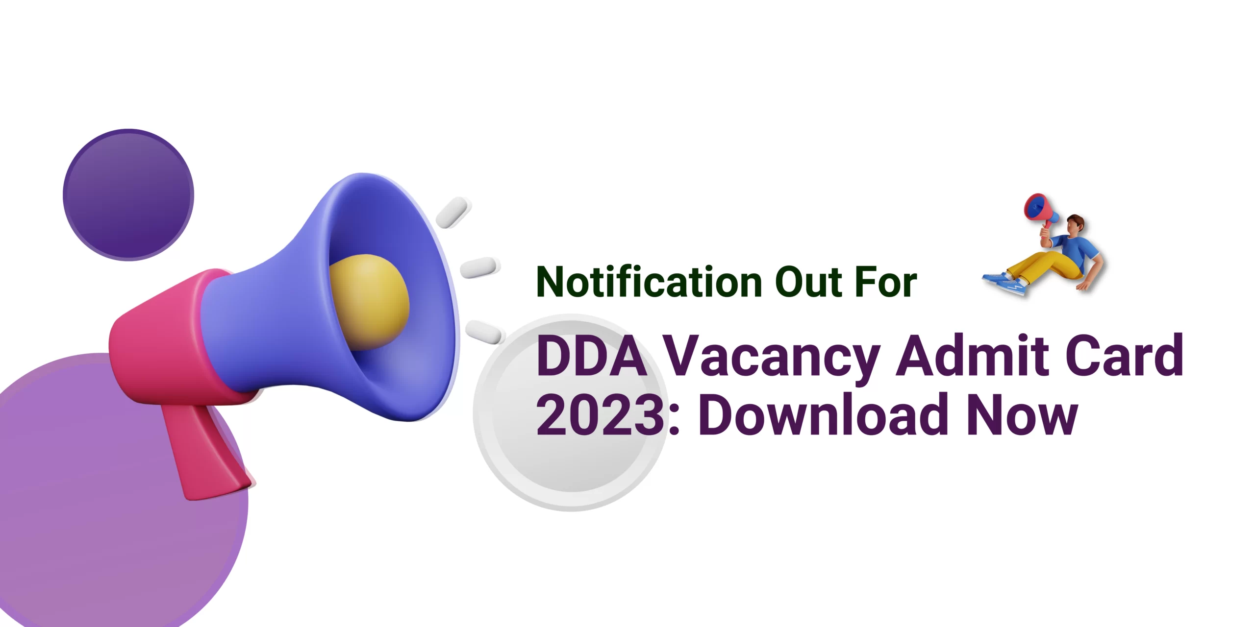 DDA Vacancy Admit Card 2023: Download Now